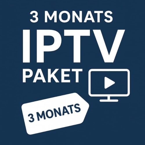 3 Monat IPTV – Top Qualität & Sofortzugang | Bestes IPTV Abo